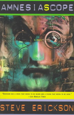 Amnesiascope (1997) by Steve Erickson