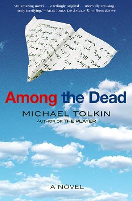 Among the Dead: A Novel (2002) by Michael Tolkin