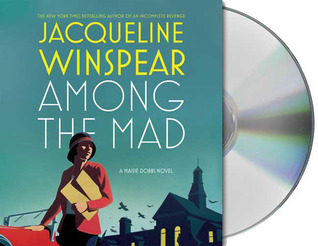 Among the Mad (2009) by Jacqueline Winspear