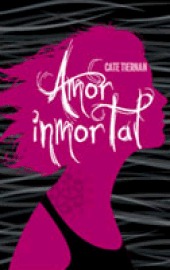 Amor inmortal (2011) by Cate Tiernan