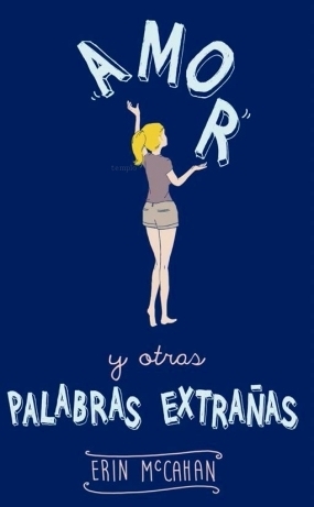 Amor y otras palabras extrañas (2014)