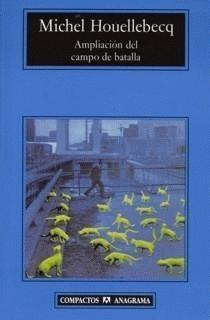 Ampliación del campo de batalla (2001) by Michel Houellebecq