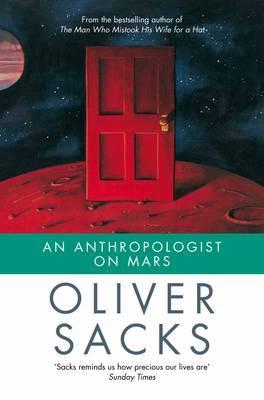 An Anthropologist on Mars: Seven Paradoxical Tales (1995) by Oliver Sacks