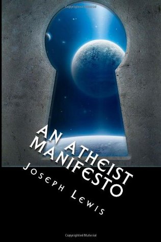 An Atheist Manifesto (2000) by Joseph Lewis