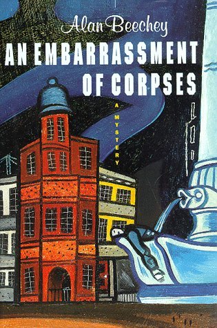 An Embarrassment of Corpses (1997) by Alan Beechey