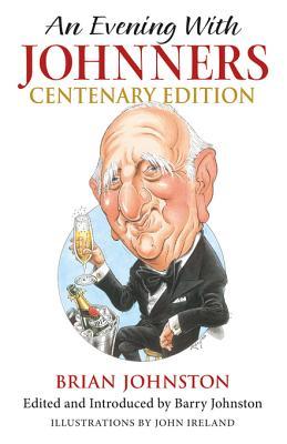 An Evening with Johnners: Centenary Edition (2012) by Brian Johnston