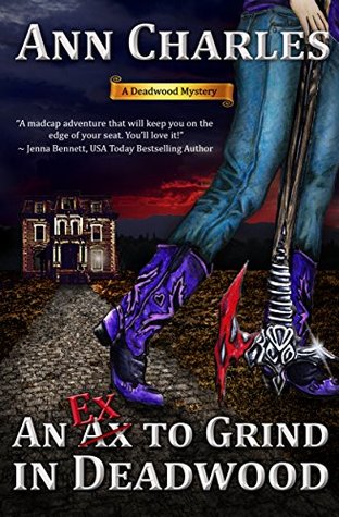 An Ex to Grind in Deadwood (2014) by Ann Charles