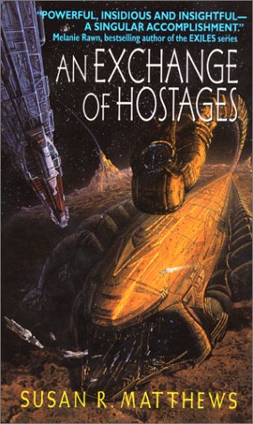 An Exchange of Hostages (1997) by Susan R. Matthews