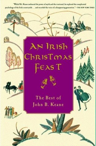 An Irish Christmas Feast: The Best of John B. Keane (2002) by John Brendan Keane