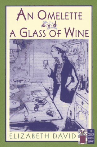 An Omelette and a Glass of Wine (1997) by John Thorne