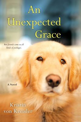 An Unexpected Grace (2013) by Kristin von Kreisler