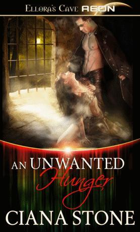 An Unwanted Hunger (2008) by Ciana Stone