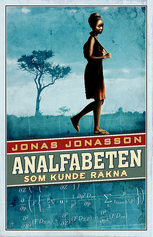 Analfabeten som kunde räkna (2013) by Jonas Jonasson