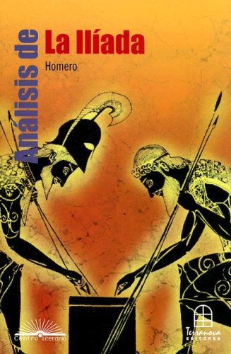 Analisis de la Iliada: Homero (2003) by Jesus L. Mendoza