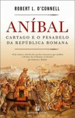 Aníbal - Cartago e o Pesadelo da República Romana (2012) by Robert L. O'Connell