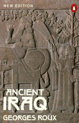 Ancient Iraq (1993) by Georges Roux