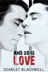 And So Is Love (2010) by Scarlet Blackwell