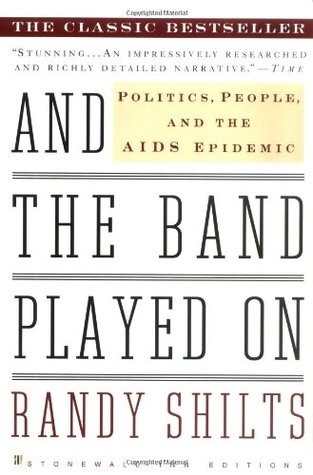 And the Band Played On: Politics, People, and the AIDS Epidemic (2000) by William Greider