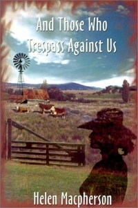 And Those Who Trespass Against Us (2001) by Helen Macpherson