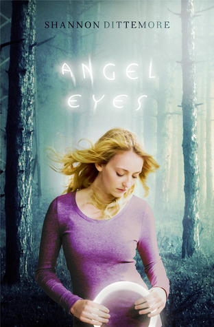 Angel Eyes (2012) by Shannon Dittemore