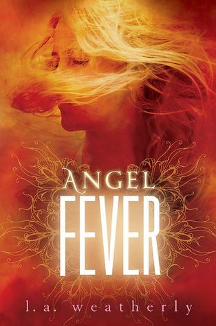 Angel Fever (2013) by L.A. Weatherly