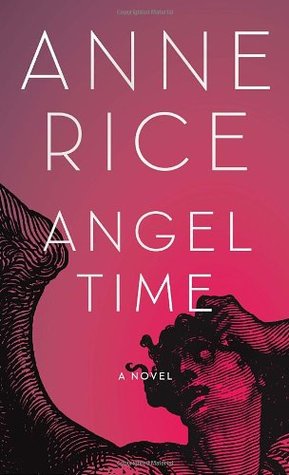 Angel Time (2009) by Anne Rice