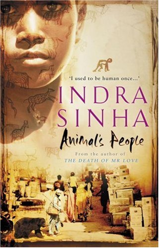 Animal's People (2015) by Indra Sinha