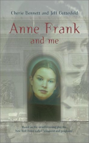 Anne Frank and Me (2002) by Cherie Bennett