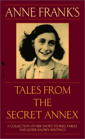 Anne Frank's Tales from the Secret Annex (2003) by Anne Frank