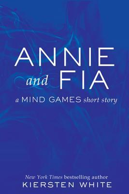 Annie and Fia (2013) by Kiersten White