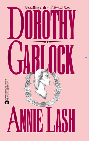 Annie Lash (1995) by Dorothy Garlock