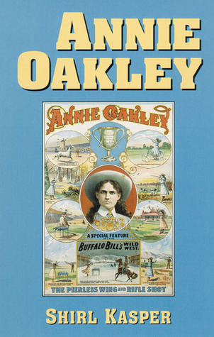 Annie Oakley (1992) by Shirl Kasper