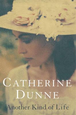 Another Kind of Life (2004) by Catherine Dunne