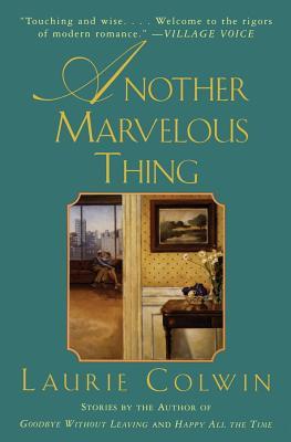 Another Marvelous Thing (2001) by Laurie Colwin