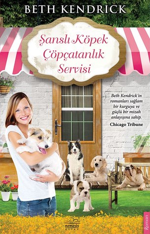 Şanslı Köpek Çöpçatanlık Servisi (2013) by Beth Kendrick