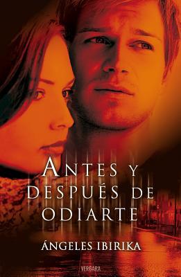 Antes y después de odiarte (2011)