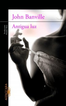 Antigua luz (2012) by John Banville