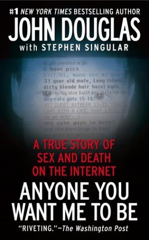 Anyone You Want Me to Be: A True Story of Sex and Death on the Internet (2004)