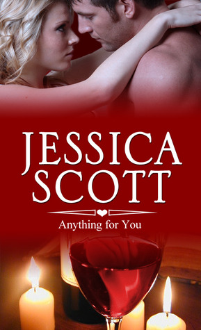 Anything for You (2013) by Jessica Scott