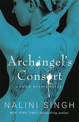 Archangel's Consort (2011) by Nalini Singh