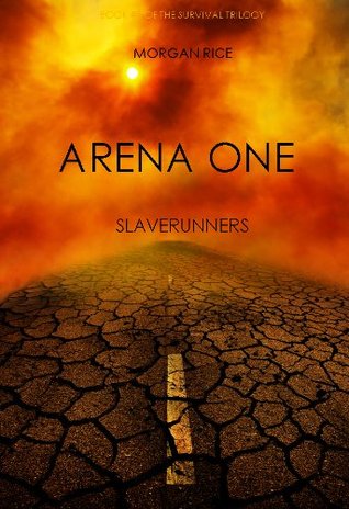 Arena One Slaverunners PART ONE (2000) by Morgan Rice