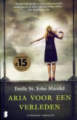 Aria voor een verleden (2011) by Emily St. John Mandel