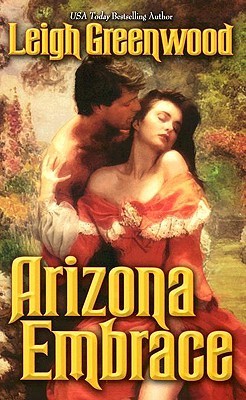 Arizona Embrace (2009) by Leigh Greenwood
