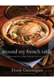 Around My French Table: More than 300 Recipes from My Home to Yours (2010)