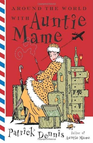 Around the World With Auntie Mame (2003) by Patrick Dennis