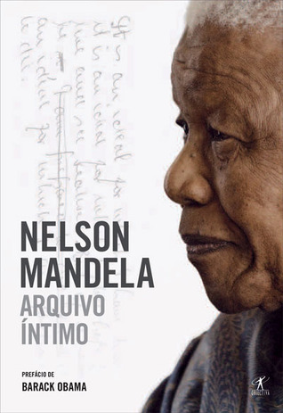 Arquivo Íntimo (2010) by Nelson Mandela