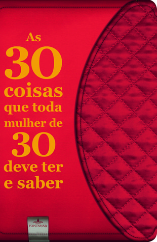 As 30 coisas que toda mulher de 30 deve ter e saber (2013)