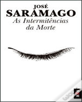 As Intermitências da Morte (2009) by José Saramago