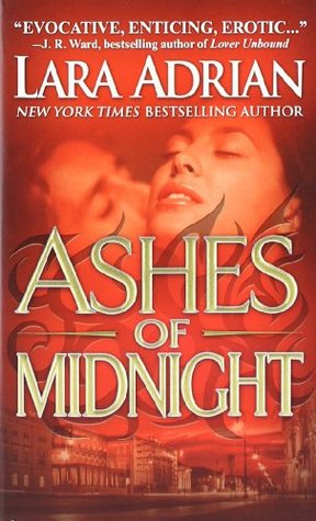 Ashes of Midnight (2009) by Lara Adrian