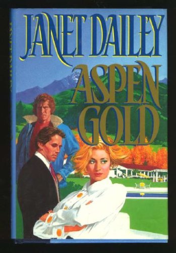 Aspen Gold (1995) by Janet Dailey